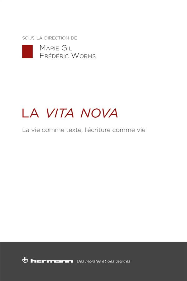 La Vita nova. La vie comme texte, l'écriture comme vie