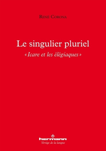 Le singulier pluriel. "Icare et les élégiaques"