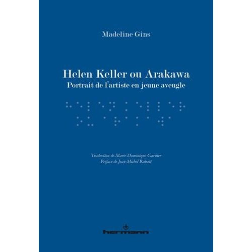 Helen Keller ou Arakawa