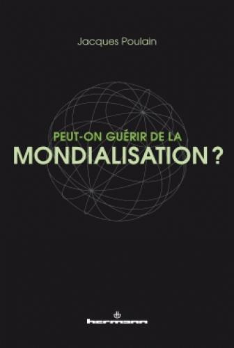 Peut-on guérir de la mondialisation ?