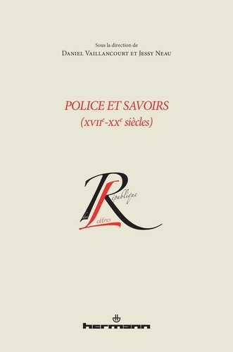 Police et savoirs (XVIIe-XXe siècles)