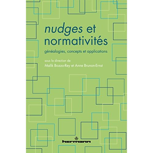 Nudges et normativités. Généalogies, concepts et applications