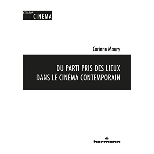 Du parti pris des lieux dans le cinéma contemporain. Akerman, Alonso, Costa, Dumont, Huillet & Strau