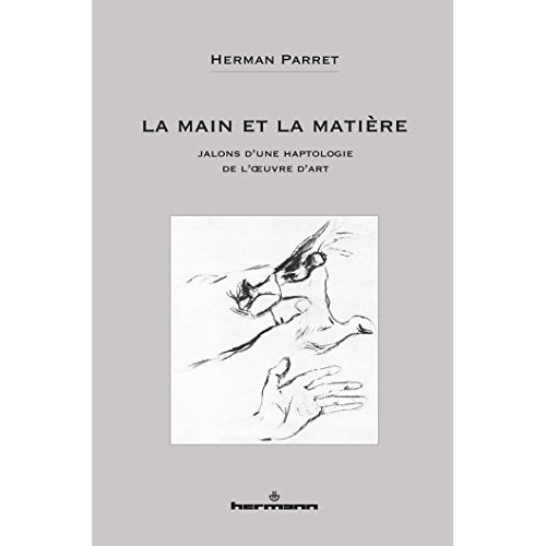 La main et la matière. Jalons d'une haptologie de l'oeuvre d'art