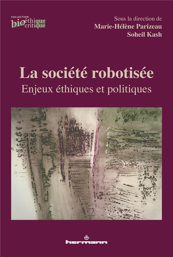 La société robotisée. Enjeux éthiques et politiques