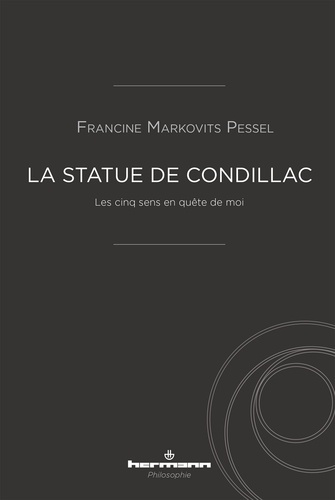 La statue de Condillac. Les cinq sens en quête de moi