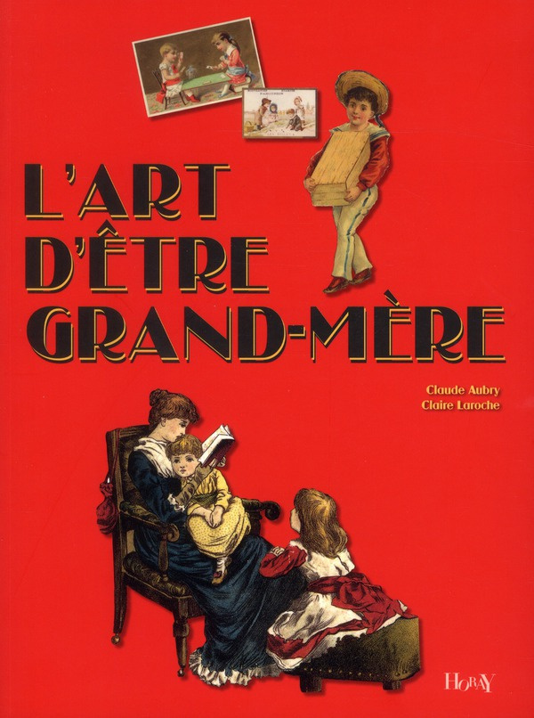L'art d'être grand-mère. 4e édition