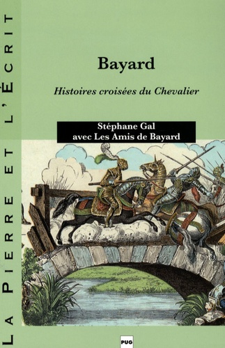BAYARD - HISTOIRES CROISEES DU CHEVALIER