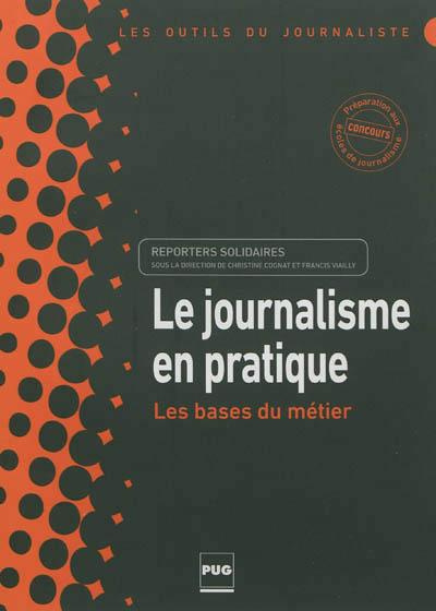 JOURNALISME EN PRATIQUE (LE)