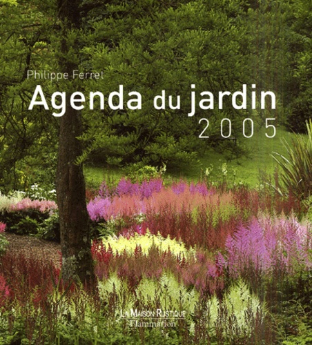 Agenda du jardin. Edition 2005