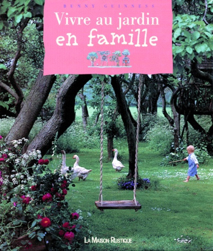 VIVRE AU JARDIN EN FAMILLE