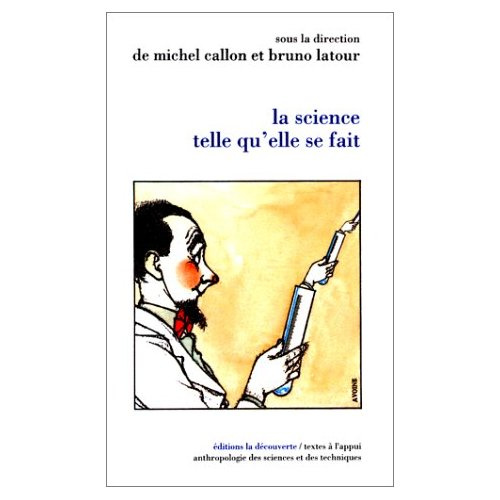 La science telle qu'elle se fait. Anthologie de la sociologie des sciences de langue anglaise