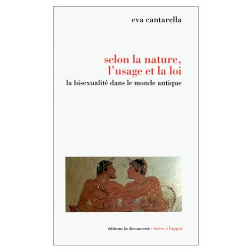 Selon la nature, l'usage et la loi. La bisexualité dans le monde antique