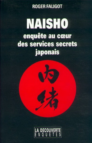 Naisho. Enquête au coeur des services secrets japonais