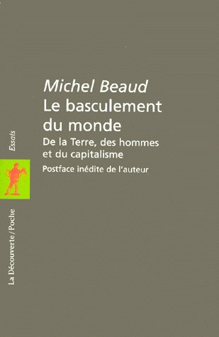 Le basculement du monde. De la Terre, des hommes et du capitalisme