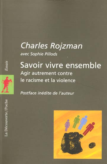 Savoir vivre ensemble. Agir autrement contre le racisme et la violence