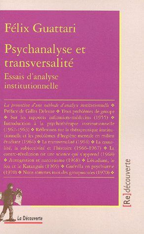 Psychanalyse et transversalité. Essais d'analyse institutionnelle