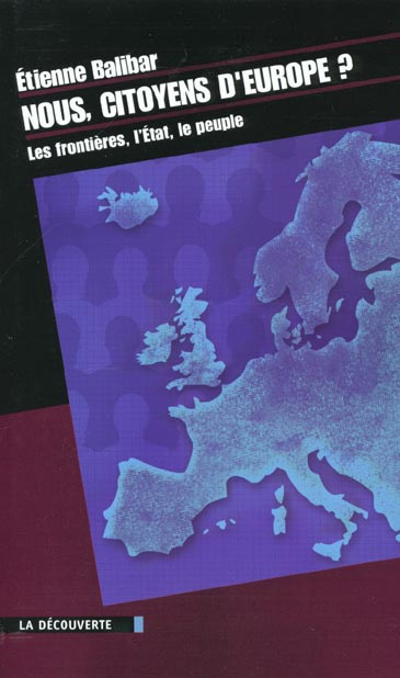 Nous, citoyens d'Europe ? Les frontières, l'Etat, le peuple