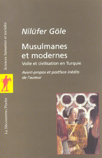 Musulmanes et modernes. Voile et civilisation en Turquie