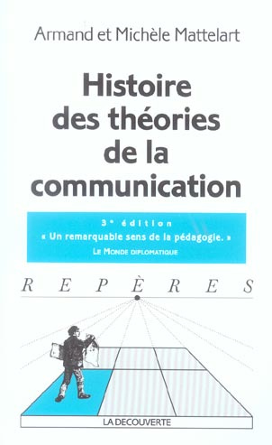 Histoire des théories de la communication. 3e édition