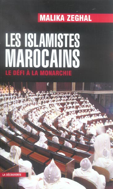 Les islamistes marocains. Le défi à la monarchie