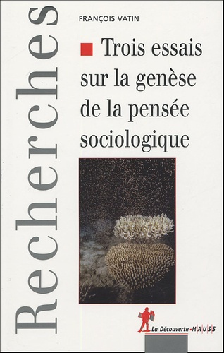 Trois essais sur la genèse de la pensée sociologique. Politique, epistémologie et cosmologie