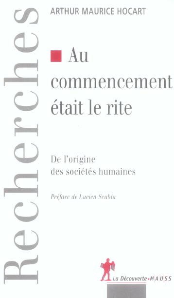 Au commencement était le rite. De l'origine des sociétés humaines