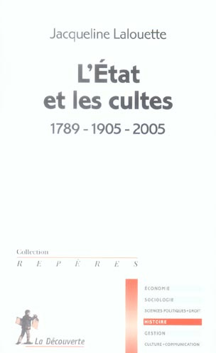 L'Etat et les cultes. 1789-1905-2005