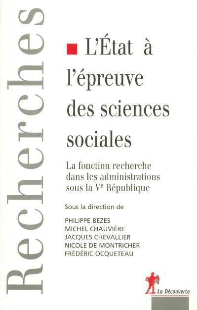 L'Etat à l'épreuve des sciences sociales. La fonction recherche dans les administrations sous la Ve