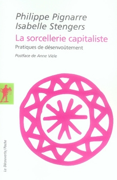 La sorcellerie capitaliste. Pratiques de désenvoûtement