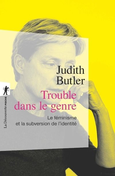 Trouble dans le genre. Le féminisme et la subversion de l'identité