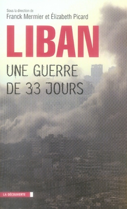 Le Liban, une guerre de trente-trois jours