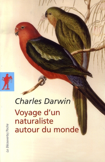 Voyage d'un naturaliste autour du monde. Fait à bord du navire le Beagle de 1831 à 1836
