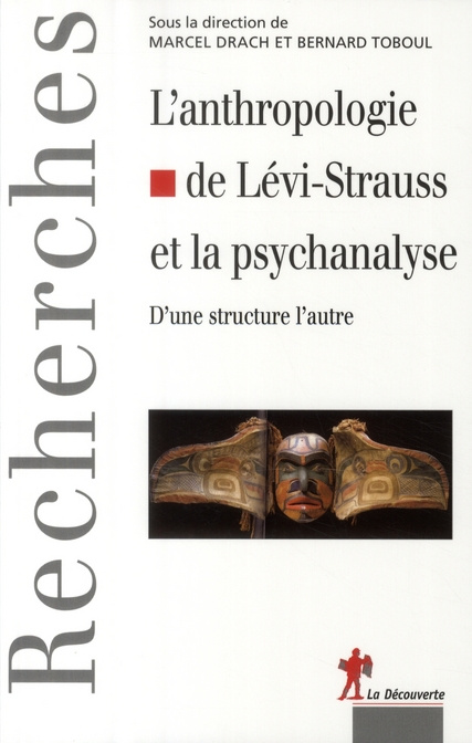 L'anthropologie de Claude Lévi-Strauss et la psychanalyse. D'une structure à l'autre
