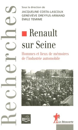 Renault sur Seine. Hommes et lieux de mémoires de l'industrie automobile