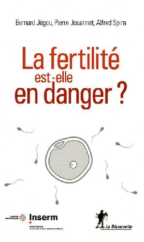 La fertilité est-elle en danger ?