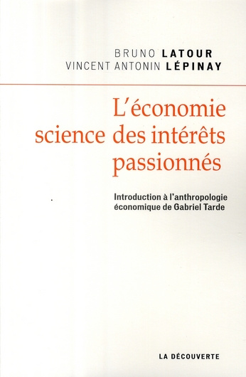 L'économie, science des intérêts passionnés. Introduction à l'anthropologie économique de Gabriel Ta