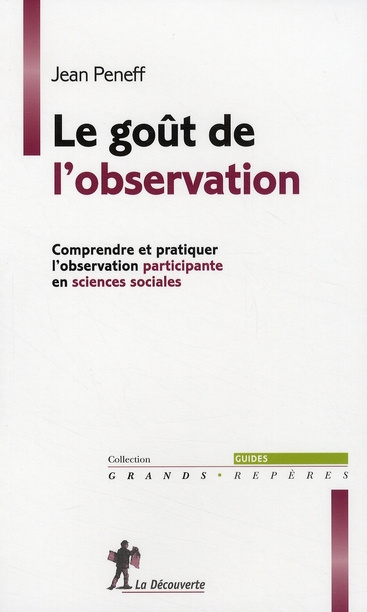 Le goût de l'observation. Comprendre et pratiquer l'observation participante en sciences sociales