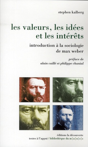 Les valeurs, les idées et les interêts. Introduction à la sociologie de Max Weber