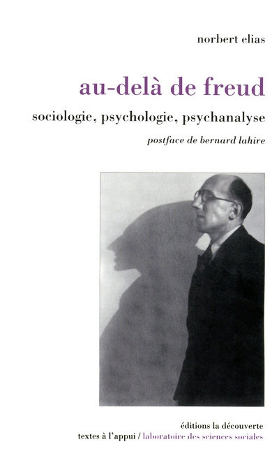 Au-delà de Freud. Sociologie, psychologie, psychanalyse