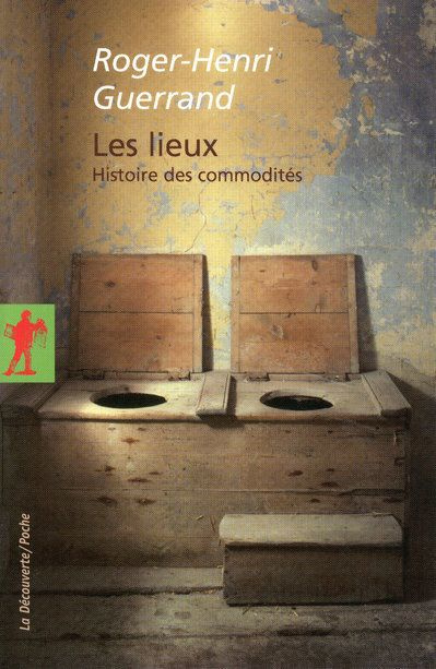 Les lieux. Histoire des commodités