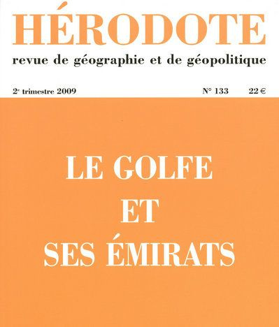 Hérodote N° 133, 2e trimestre 2009 : Le golfe et ses émirats