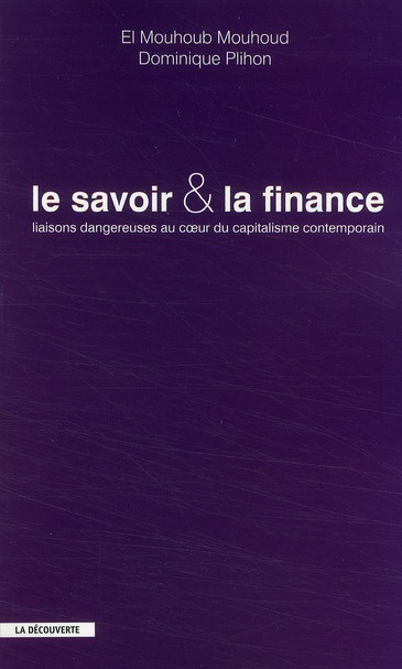 Le savoir et la finance. Liaisons dangereuses au coeur du capitalisme contemporain