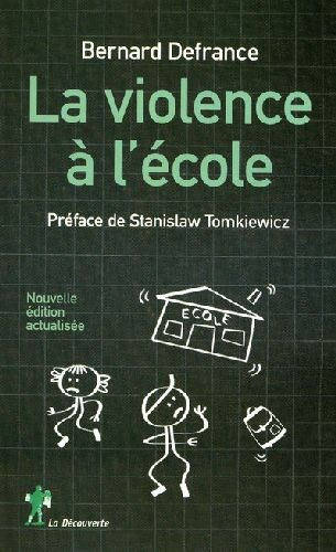 La violence à l'école. Edition revue et augmentée