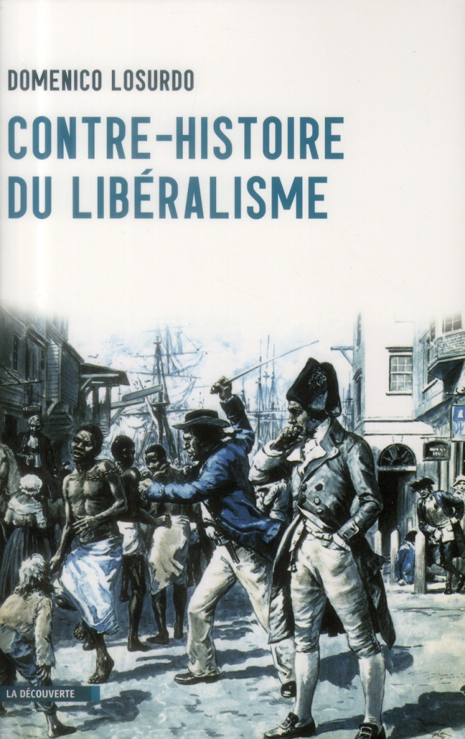 Contre histoire du libéralisme