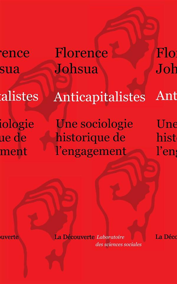 Anticapitalistes. Une sociologie historique de l'engagement