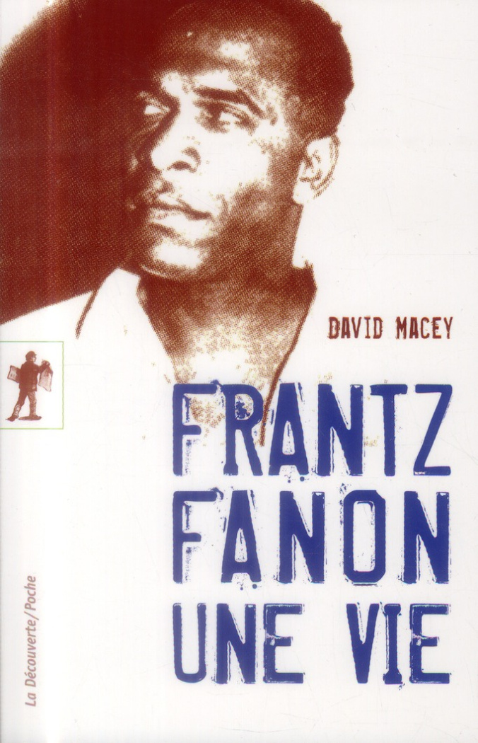 Frantz Fanon, une vie
