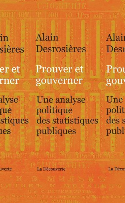 Prouver et gouverner. Une analyse politique des statistiques publiques