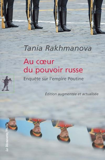 Au coeur du pouvoir russe. Enquête sur l'empire Poutine, Edition revue et augmentée