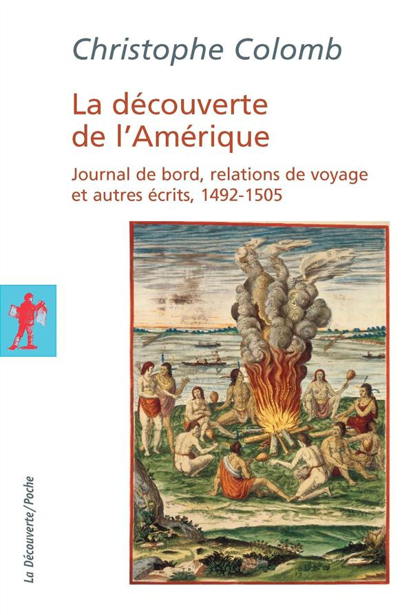 La découverte de l'Amérique. Ecrits complets (1492-1505)